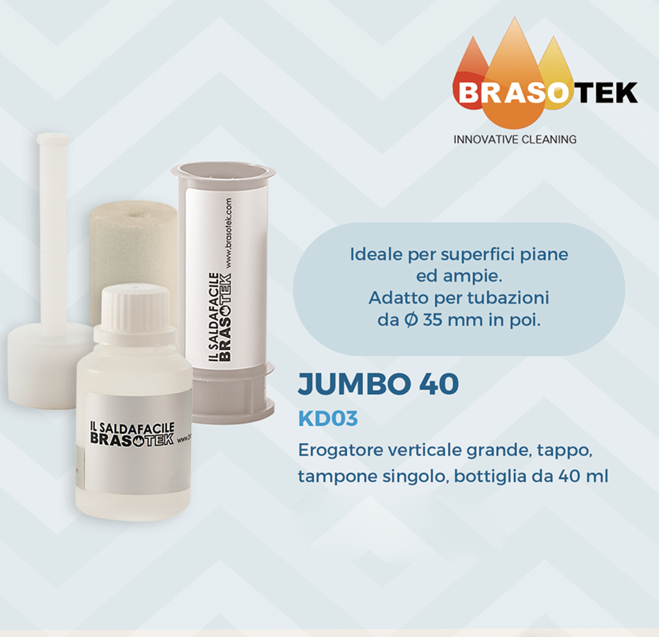 Brasotek - Kit Jumbo 40 codice KD03 - Composto da 1 flacone da 40 ml, erogatore verticale grande, tampone, tappo ermetico - adatto per tubi diametro oltre 35 mm. - Foto 1 